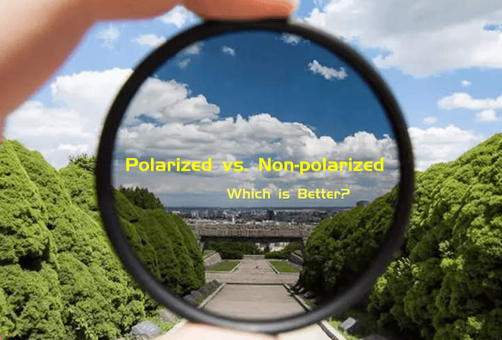 Which is Better Polarized or Non Polarized Sunglasses